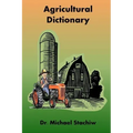 Agriculture Dictionary: Terminology of the Agriculture Industry