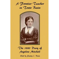 A Frontier Teacher in Tonto Basin: The 1880 Diary of Angeline Mitchell