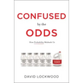 Confused by the Odds: How Probability Misleads Us
