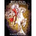 Behold A White Horse