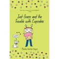 Just Grace and the Trouble with Cupcakes