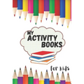 My activity books for kids: book to complete, activity book for young children