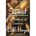 Sweat: A History of Exercise