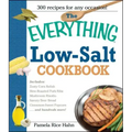 The Everything Low Salt Cookbook Book: 300 Flavorful Recipes to Help Reduce Your Sodium Intake
