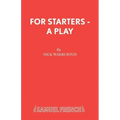 For Starters - A Play