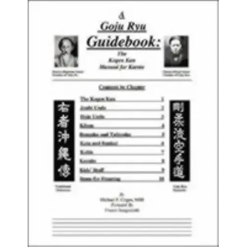 A Goju Ryu Guidebook: The Kogen Kan Manual for Karate