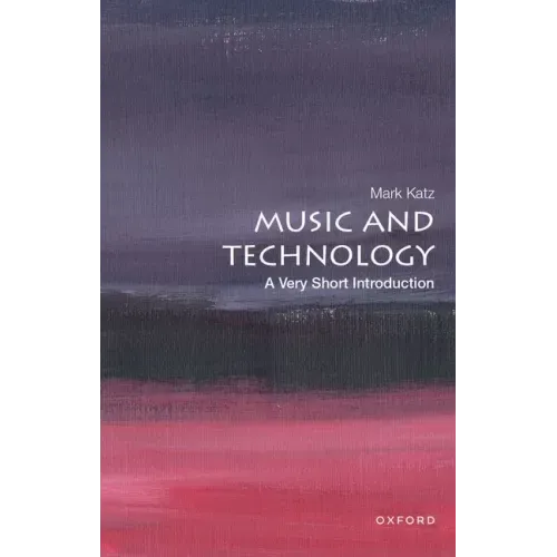 Music and Technology: A Very Short Introduction