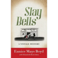 Slay Bells: A Vintage Mystery
