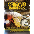 The Official US Army Combatives Handbook - Current, Full-Size Edition: Battle-Tested Hand-to-Hand Combat - the Modern Army Combatives Program (MACP) M