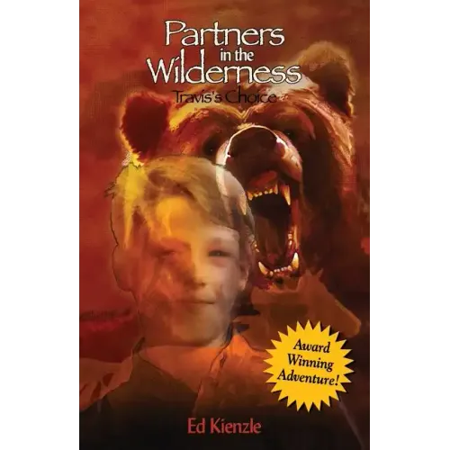 Partners in the Wilderness: Travis's Choice