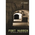 Fort Warren: New England's Most Historic Civil War Site