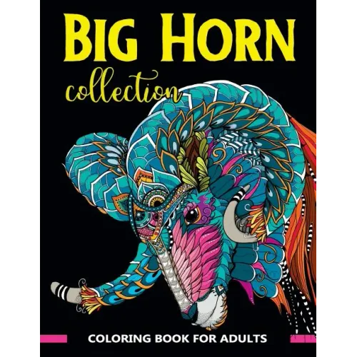 Big Horn Collection Coloring Book for Adults: Stunning Art Design in Big Horn Animals Theme for Color Therapy and Relaxation