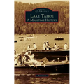 Lake Tahoe: A Maritime History