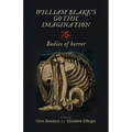 William Blake's Gothic Imagination: Bodies of Horror