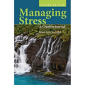 Managing Stress: A Creative Journal: A Creative Journal