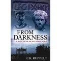 From Darkness: A Novel of the Ancient Roman World