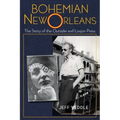 Bohemian New Orleans: The Story of the Outsider and Loujon Press