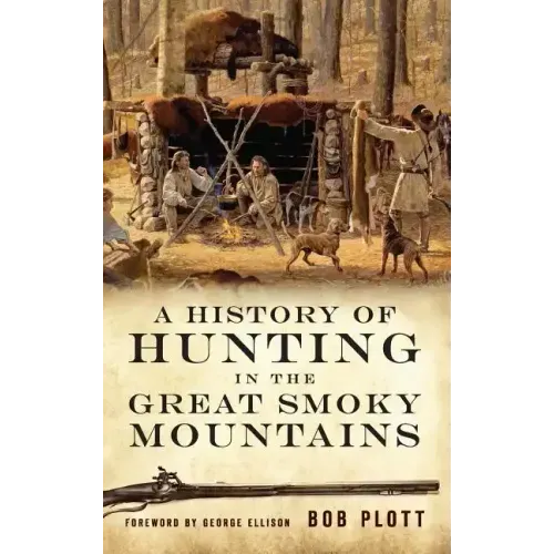 A History of Hunting in the Great Smoky Mountains