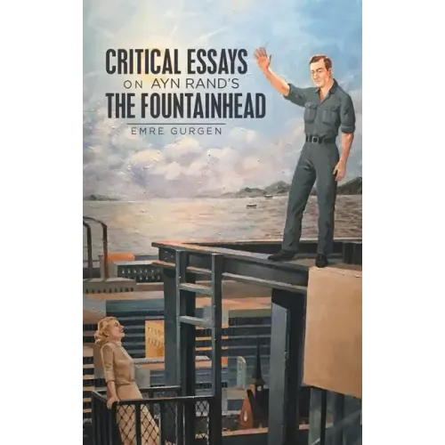 Critical Essays on Ayn Rand's the Fountainhead