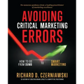 Avoiding Critical Marketing Errors: How to Go from Dumb to Smart Marketing