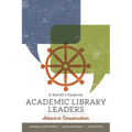 A Starter's Guide for Academic Library Leaders: Advice in Conversation