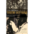 The Original Tuxedo Jazz Band: More Than a Century of a New Orleans Icon