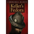 Keller's Fedora: a novella