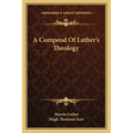 A Compend of Luther's Theology