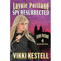 Laynie Portland, Spy Resurrected
