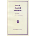 Seeing, Hearing, Learning: The Interplay of Eye and Ear in Waldorf Education