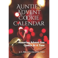 Auntie's Advent Cookie Calendar: Honoring Advent One Cookie At A Time