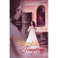 From Tolerable to Tempting: A Pride and Prejudice Variation