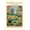 Recuerdos Del Alma: Poemas, Cuentos Cortos Del Alma, Del Corazón Y Buen Humor