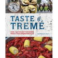Taste of Tremé: Creole, Cajun, and Soul Food from New Orleans' Famous Neighborhood of Jazz