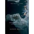 Rising Above: Empowering Stories of Women Overcoming Adversity