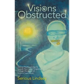 Visions Obstructed: Gaining the Knowledge to Unleash the Overall Perspective Through the Power of Personal Experiences.