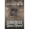 Surrender Your Heart (Fated Hearts Book Three)