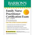 Family Nurse Practitioner Certification Exam Premium: 4 Practice Tests + Comprehensive Review + Online Practice