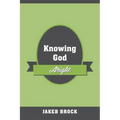 Knowing God Aright