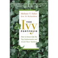 The Ivy Portfolio: How to Invest Like the Top Endowments and Avoid Bear Markets