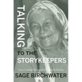 Talking to the Story Keepers: Tales from the Chilcotin Plateau