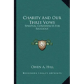 Charity and Our Three Vows: Spiritual Conferences for Religious