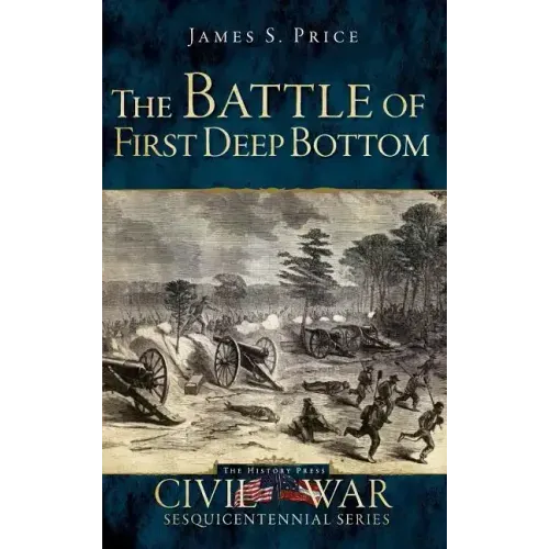 The Battle of First Deep Bottom