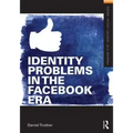 Identity Problems in the Facebook Era