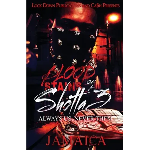 Blood Stains of a Shotta 3: Always Us, Never Them