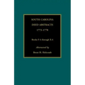 South Carolina Deed Abstracts, 1773-1778, Books F-4 through X-4