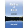 Rhythms of Grace: Life-Saving Disciplines for Spiritual Leaders