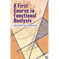 A First Course in Functional Analysis