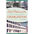 Lost Restaurants of Charleston