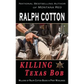 Killing Texas Bob